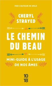 Le chemin du beau Cheryl Strayed - Meilleur livre à lire