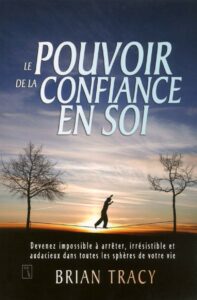 Le pouvoir de la confiance en soi - Brian Tracy - meilleur livre à lire