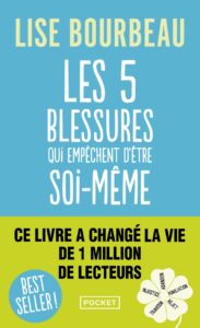 Les 5 blessures qui empechent d'être soi même - lise Bourbeau - meilleur livre à lire