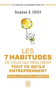 Les 7 habitudes de ceux qui réussissent tout ce qu'ils entreprennent - Stephen Covey - meilleur livre à lire