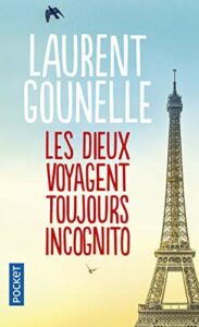 Les dieux voyagent toujours incognito - Laurent Gounelle - livre - meilleur livre à lire