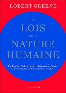 Les lois de la nature humaine - Robert Greene - meilleur livre à lire