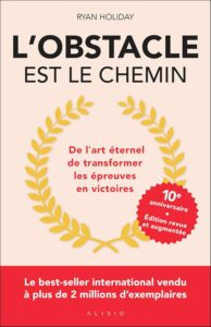 L'obstacle est le chemin - Ryan Holiday - meilleur livre à lire