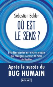 Où est le sens - Sebastien Bohler - meilleur livre à lire