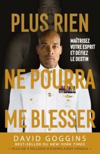 Plus rien ne pourra me blesser - David Goggins - meilleur livre à lire
