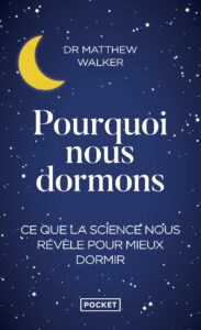 Pourquoi nous dormons - Matthew Walker - meilleur livre à lire