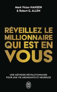 Réveillez le millionnaire qui est en vous - Mark Victor Hansen - meilleur livre à lire