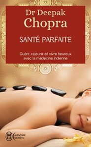 Santé parfaite - Deepak Chopra - meilleur livre à lire