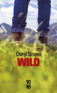 Wild - Cheryl Strayed - livre - meilleur livre à lire