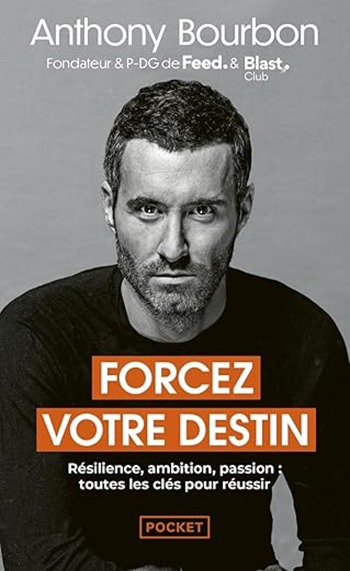 couverture forcez votre destin de Anthony Bourbon couverture forcez votre destin de Anthony Bourbon