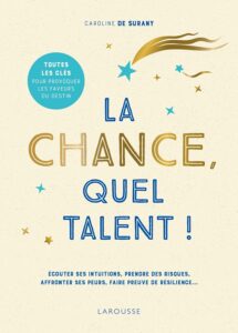 la chance quel talent - Caroline de Surany - meilleur livre à lire