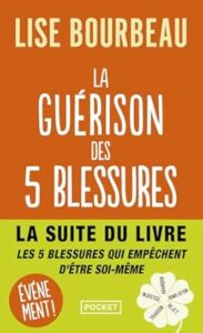 la guérison des 5 blessures - lise bourbeau - meilleur livre à lire
