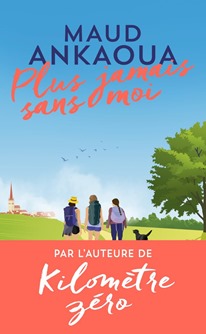 Couverture de plus jamais sans moi de Maud Ankaoua Couverture de plus jamais sans moi de Maud Ankaoua