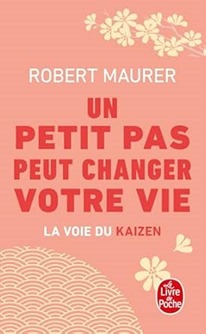 Couverture de un petit pas pêut changer votre vie Robert Maurer Couverture de un petit pas pêut changer votre vie Robert Maurer