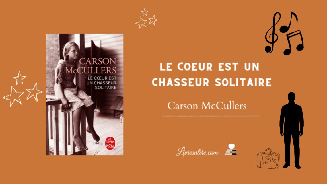 Illustration pour présenter le livre "Le coeur est un chasseur solitaire" de Carson McCullers