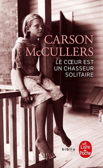 couverture de Le coeur est un chasseur solitaire de Carson Mc Cullers couverture de Le coeur est un chasseur solitaire de Carson Mc Cullers